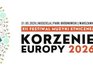Фестиваль этнической музыки Korzenie Europy в Варшаве